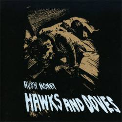 Hawks And Doves : Hush Money - I'm on Fire